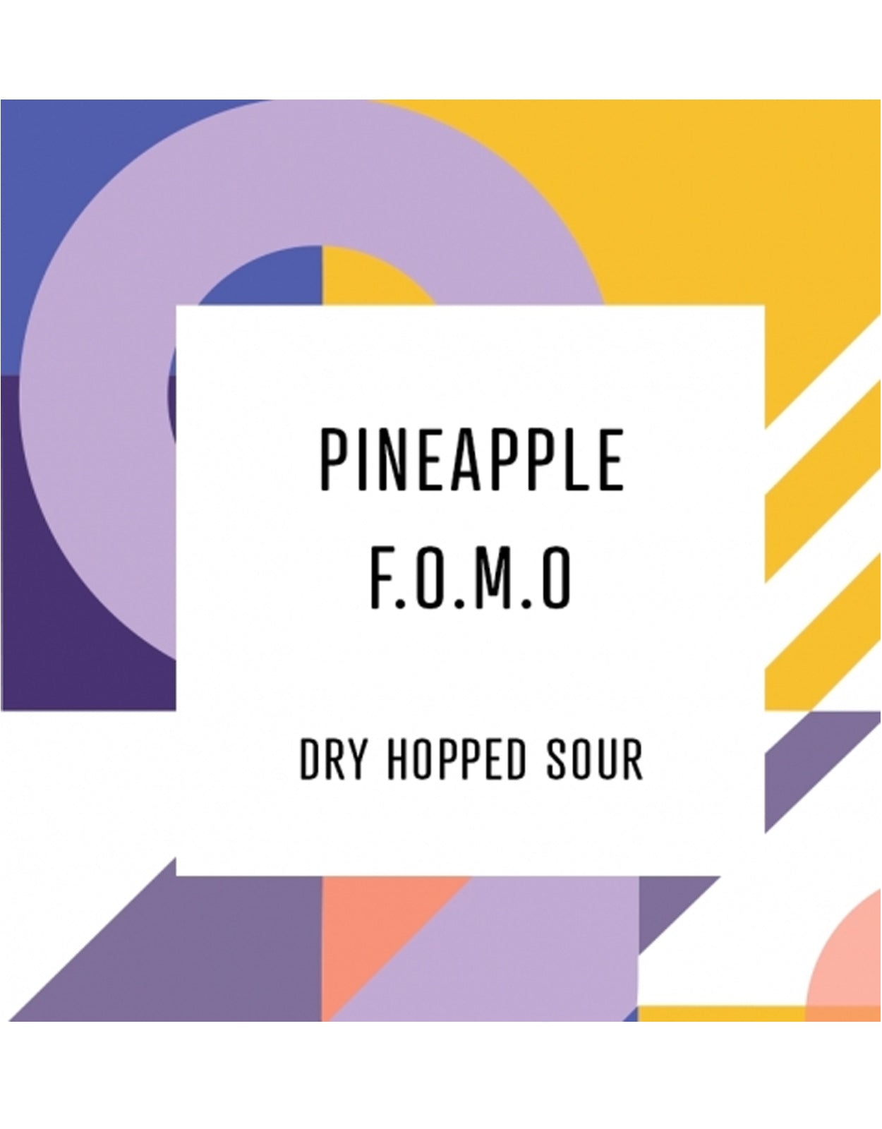 PINEAPPLE FOMO                          